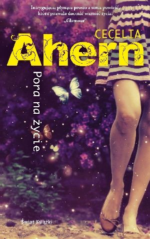 Pora Na Życie Cecelia Ahern