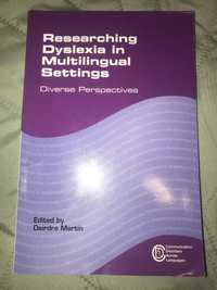 Researching Dyslexia in Multilingual Settings Deirdre Martin