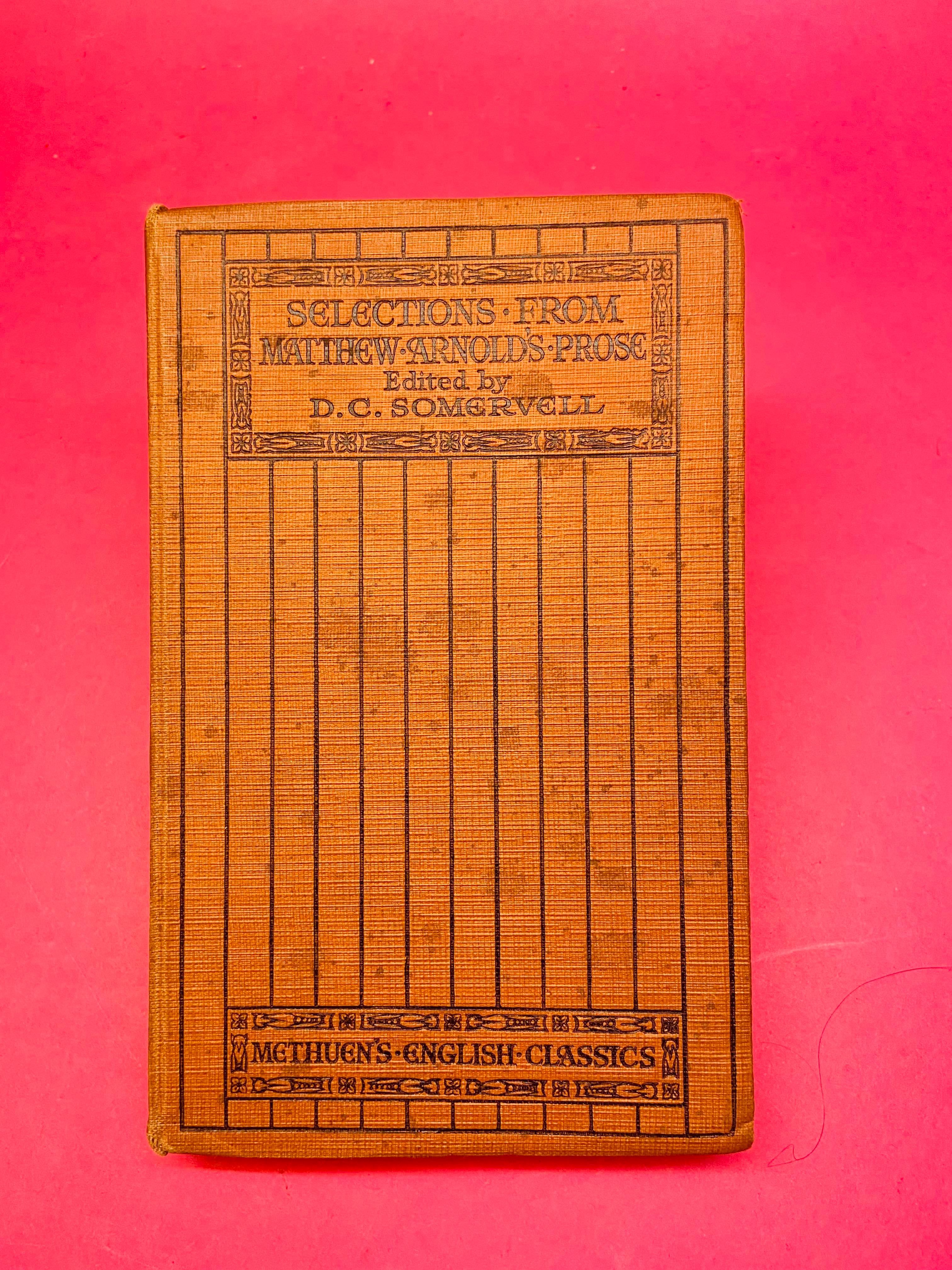 Selections from Matthew Arnold's Prose - D.C. Somervell