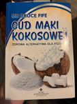 Dr. Bruce Fife "Cud mąki kokosowej"