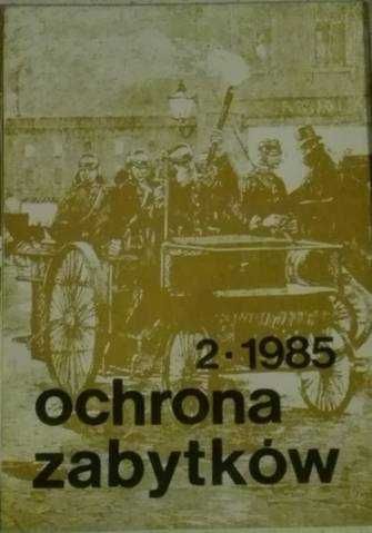 Historia Archeologia : Ochrona zabytków nr 1-2 /1982r.i nr 2/1985r.