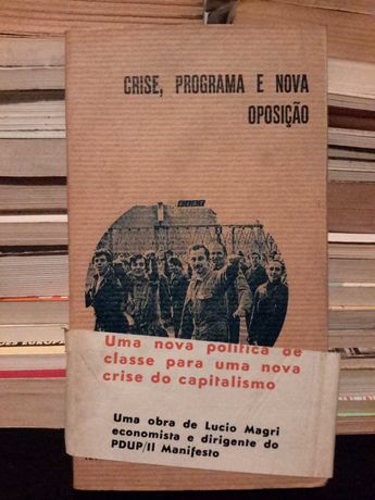 Lúcio Magri - Crise, Programa e Nova Oposição