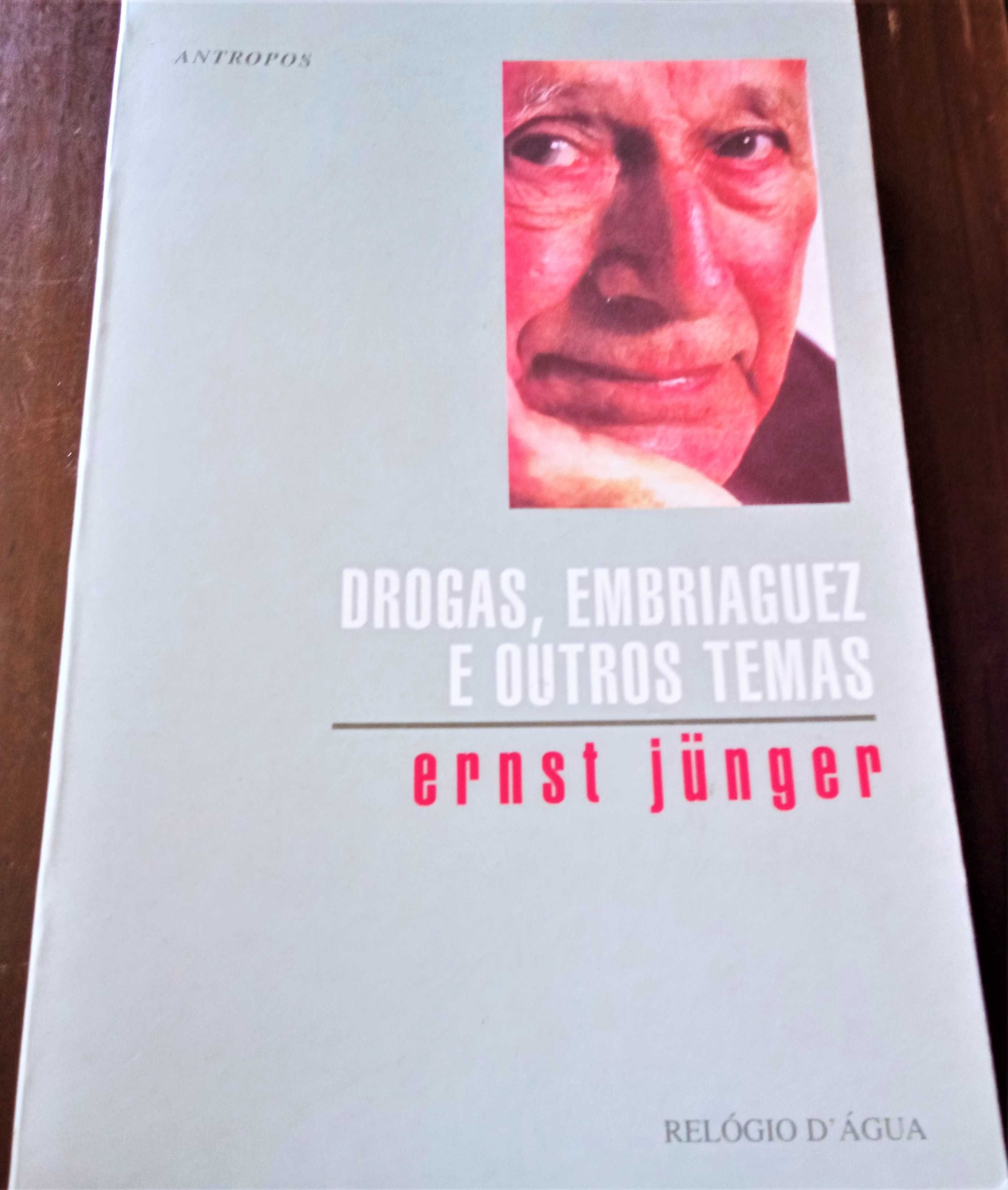 «Drogas, Embriaguez e Outros Temas» - Ernst Junger