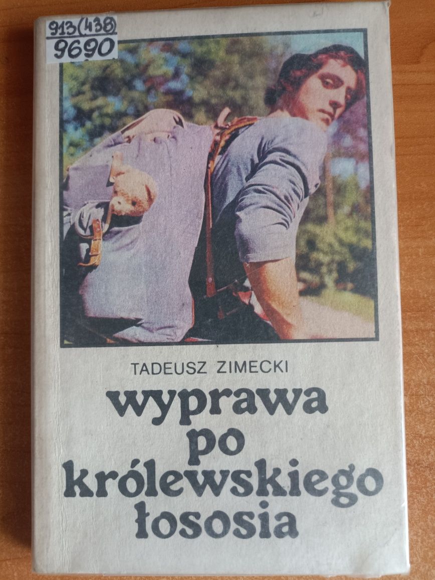 Tadeusz Zimecki "Wyprawa po królewskiego łososia"