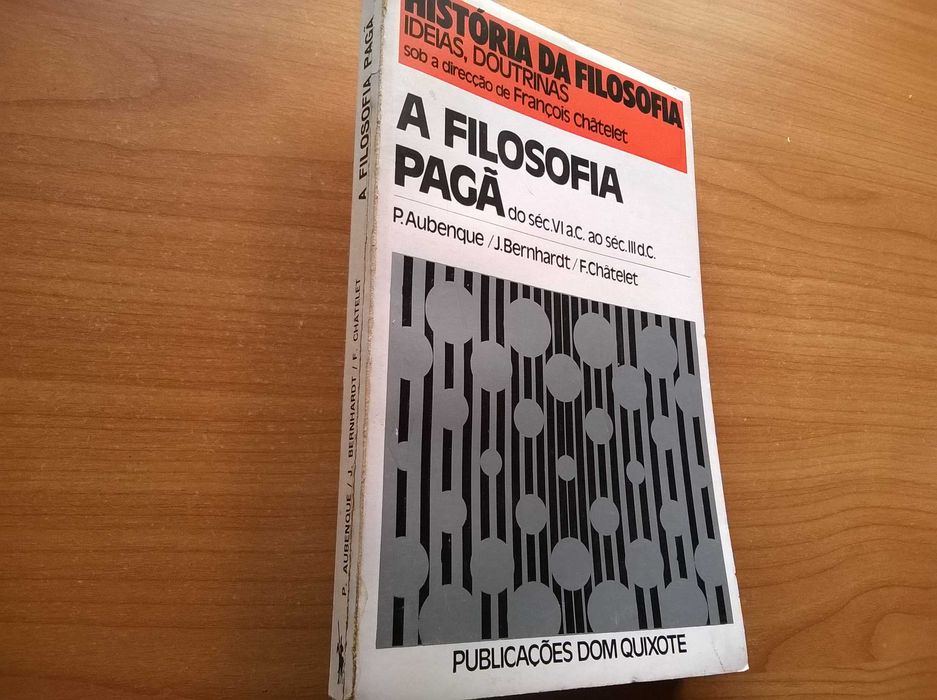 Filosofia Pagã Do Séc VI A.C. Ao Séc III D.C. - François Châtelet