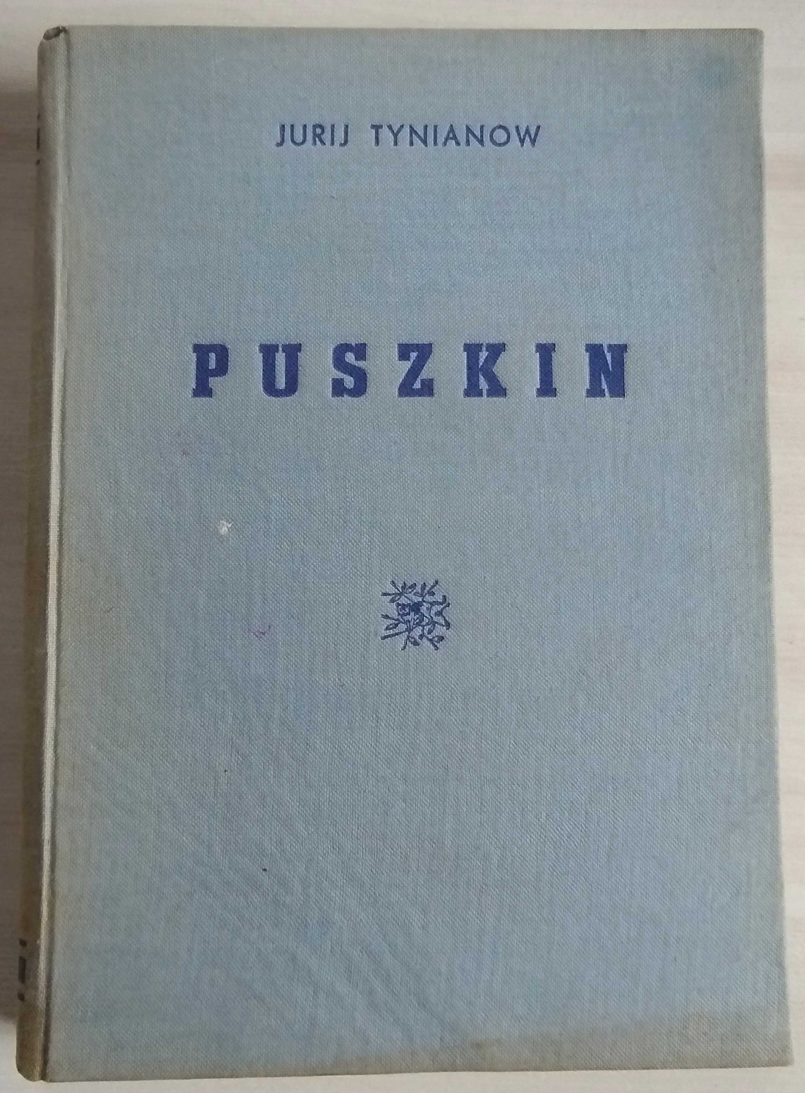 Puszkin - Jurij Tynianow, część pierwsza 1949 rok