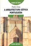 Pedro Dias «A Arquitectura Gótica Portuguesa»