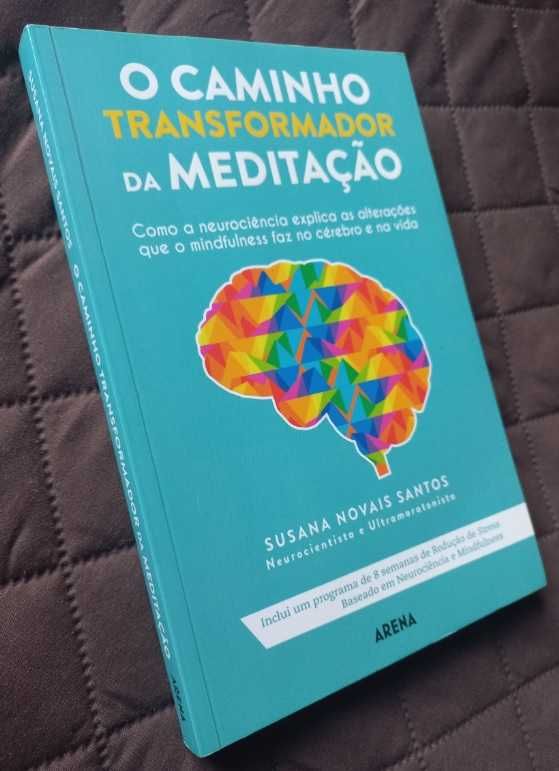O Caminho Transformador da Meditação - Susana Novais Santos