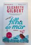Livro "Filha do Mar" de Elizabeth Gilbert (Portes Incluídos)