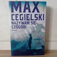 Max Cegielski Nazywam się Czogori