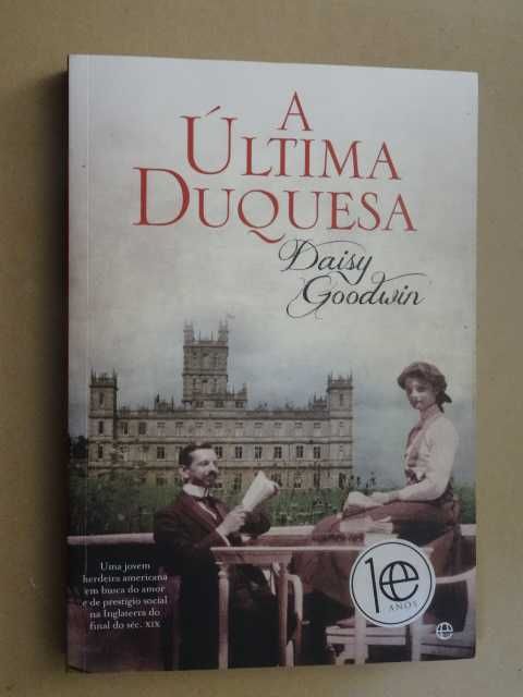 A Última Duquesa de Daisy Goodwin - 1ª Edição