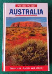 Australia - Podróże marzeń Biblioteka GW