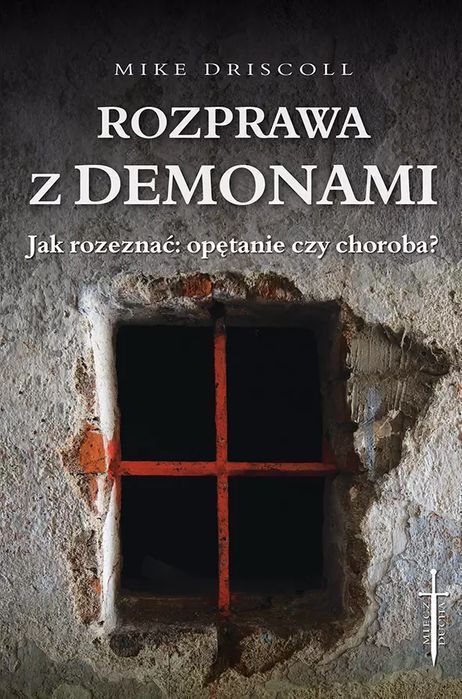Rozprawa z demonami. Jak rozeznać: opętanie czy choroba?. Promic