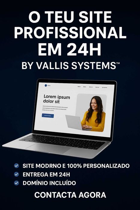 Criamos o teu site profissional em 24h! | Vallis Systems™