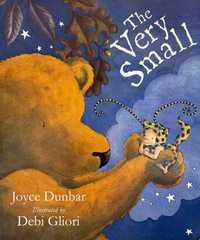 The Very Small	Joyce Dunbar, Debi Gliori po angielsku dla dzieci