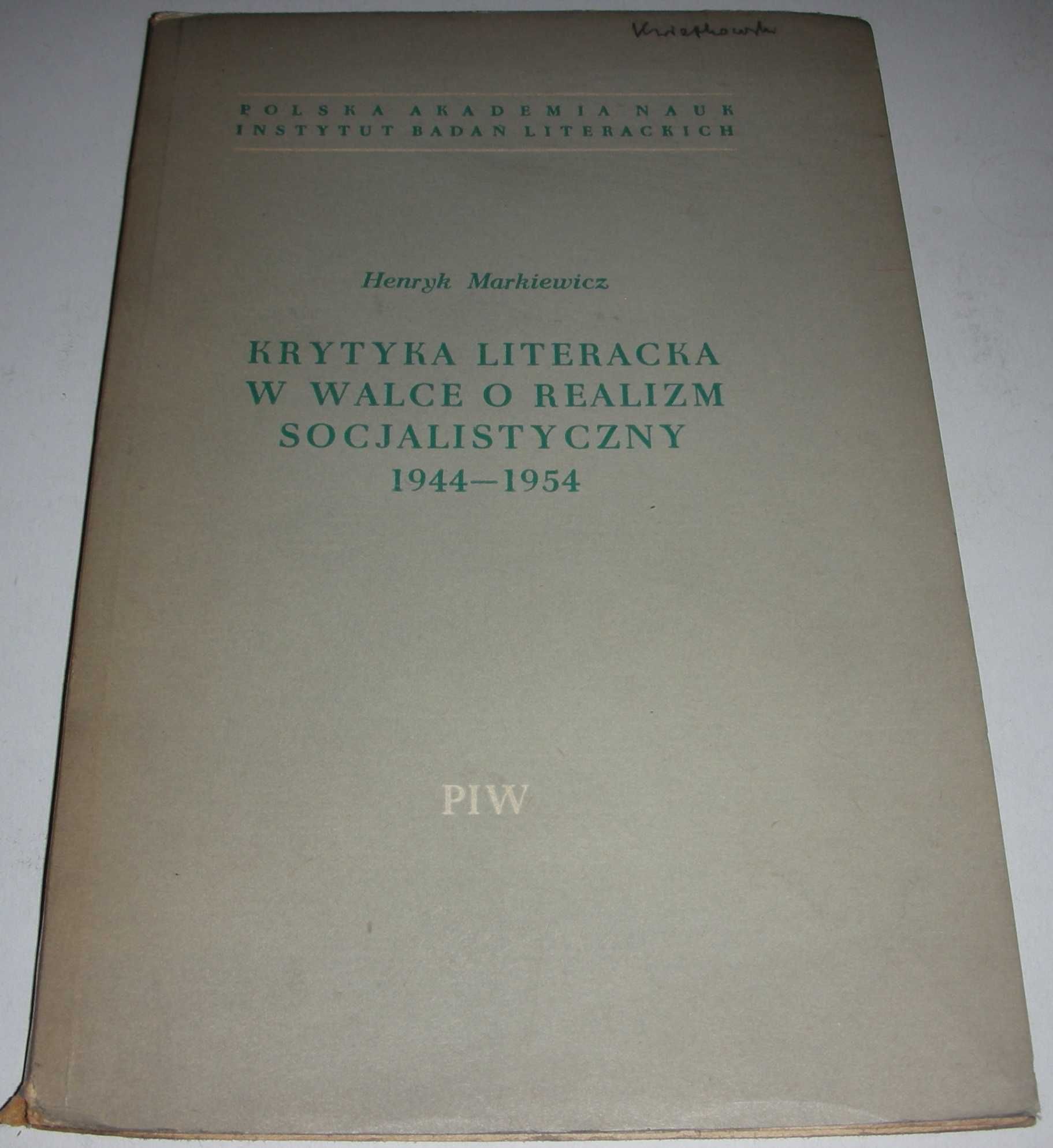 Krytyka literacka w walce Markiewicz Dedykacja Autora 1955