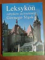 Leksykon zabytków architektury Górnego Śląska Józef Pilch