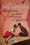 Livro - Encontro de Amor Num País em Guerra - Luis Sepúlveda