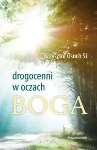 Drogocenni W Oczach Boga  Krzysztof Osuch