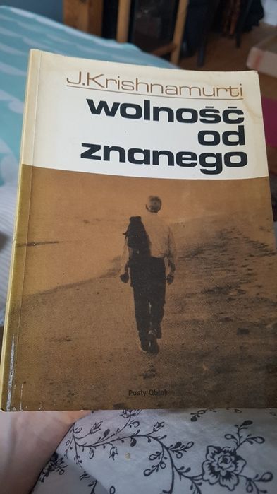 J. Krishnamurti Wolność od znanego