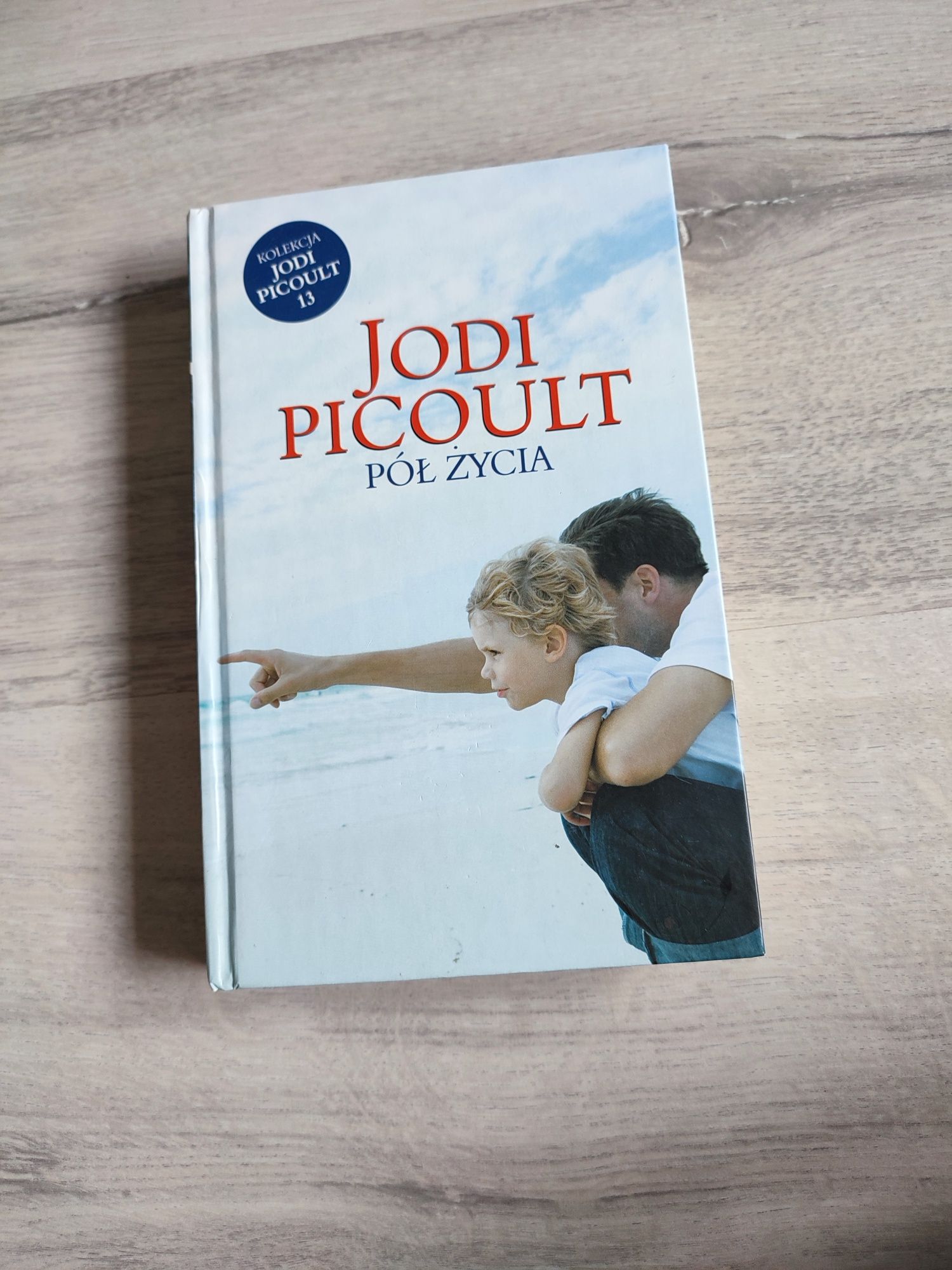 powieść "Pół życia" Jodi Picoult