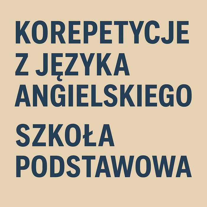 Korepetycje z języka angielskiego - szkoła podstawowa i średnia