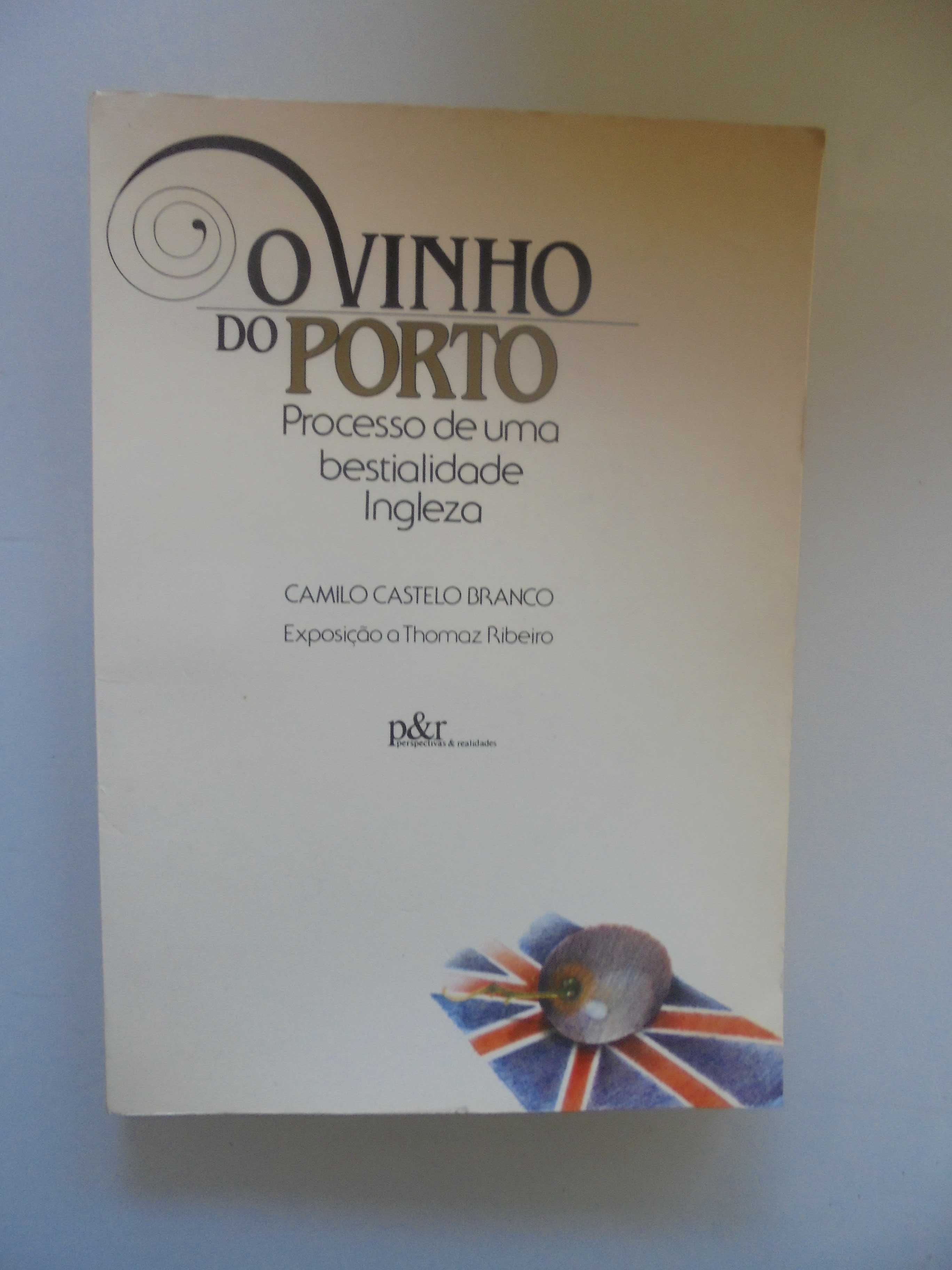 Branco (Camilo Castelo),Vinho do Porto Processo  Bestialidade Inglesa