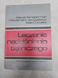 Leczenie nadciśnienia tętniczego. Sznajderman, Januszewicz, Cybulska