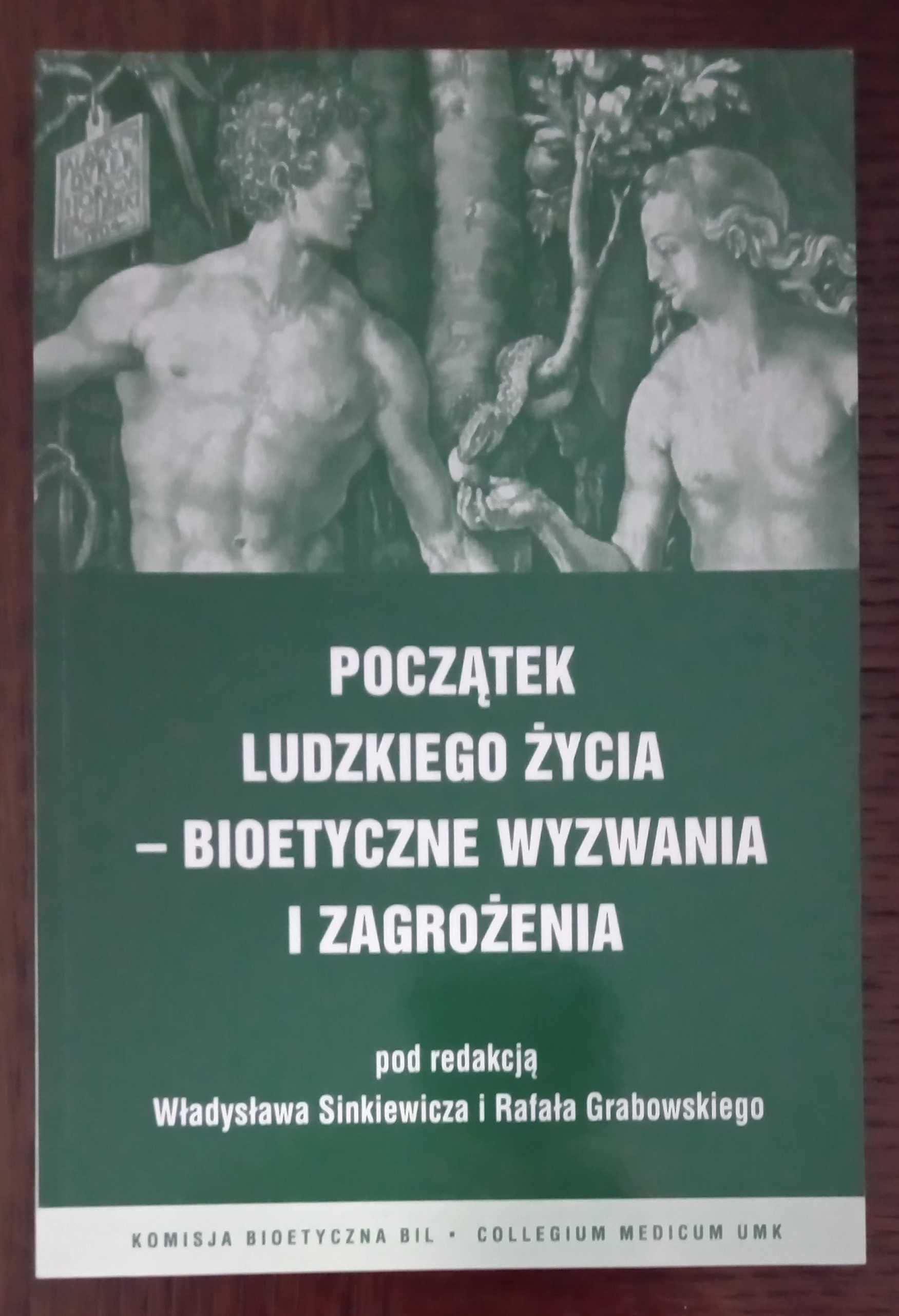 Początek ludzkiego życia - bioetyczne wyzwania i zagrożenia