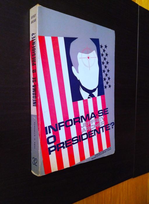 Jeffrey Archer - Informa-se o Presidente