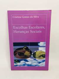 Escolhas Escolares, Heranças Socias - Cristina Gomes da Silva