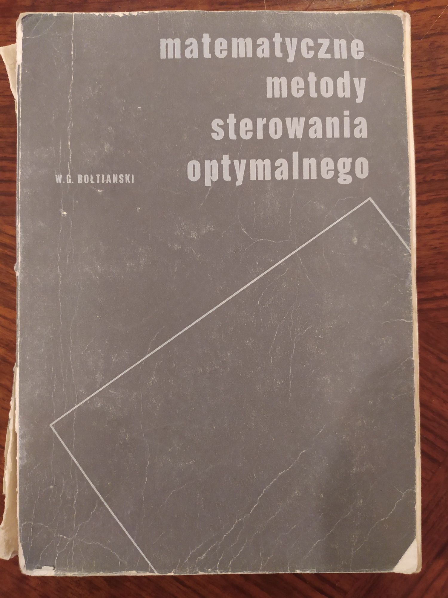 Matematyczne metody sterowania optymalnego - W. G. Bołtianski
