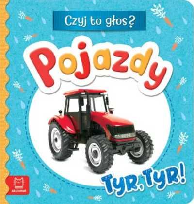 Czyj to głos? Pojazdy. Tyr, try! - Anna Podgórska