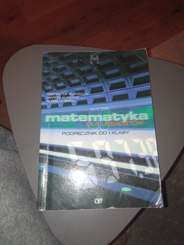 Podręcznik do I (pierwszej) klasy matematyka dla licealistów Kłaczkow