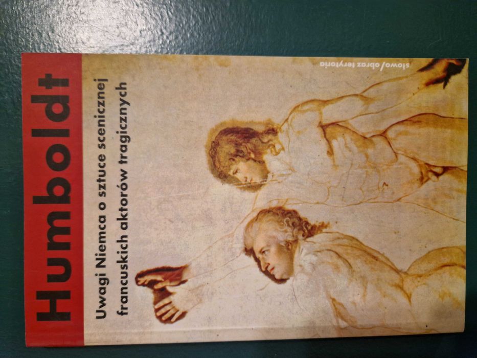 Humboldt. Uwagi Niemca o sztuce scenicznej francuskich aktorów