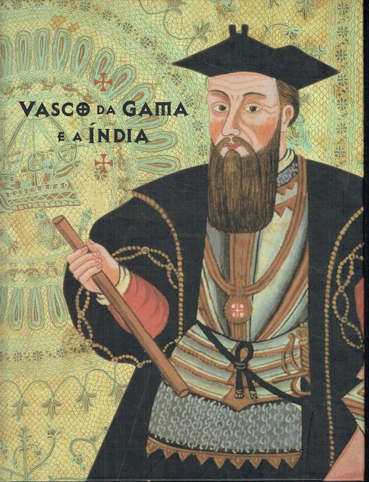 7532

Vasco da Gama e a India 
de António Estácio dos Reis