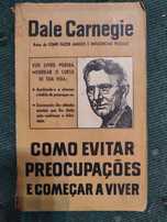Como evitar preocupações e começar a viver - Dale Carnegie