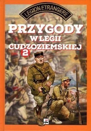 Przygody W Legii Cudzoziemskiej. Tom 2