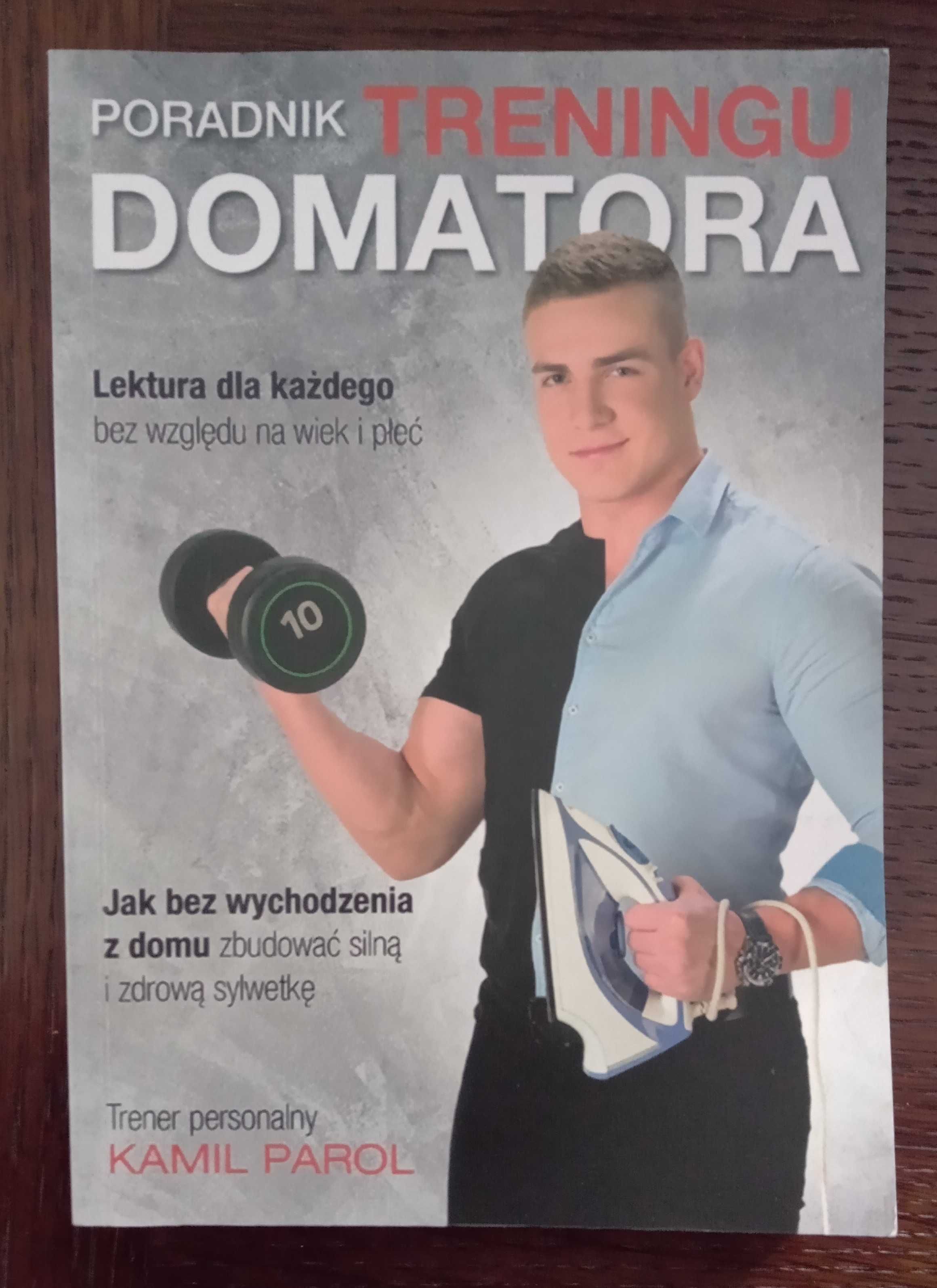 Poradnik treningu domatora - Kamil Parol