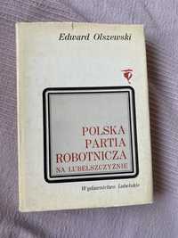 Polska Partia Robotnicza na Lubelszczyźnie Edward Olszewski