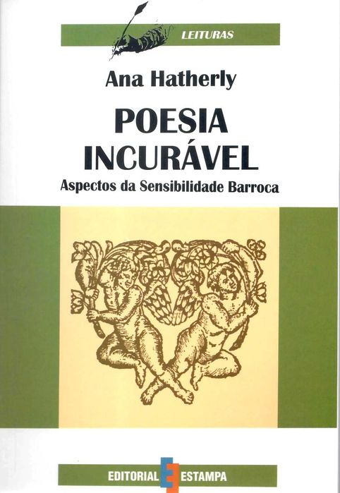 ANA HATHERLY «Poesia Incurável» Aspectos da Sensibilidade Barroca