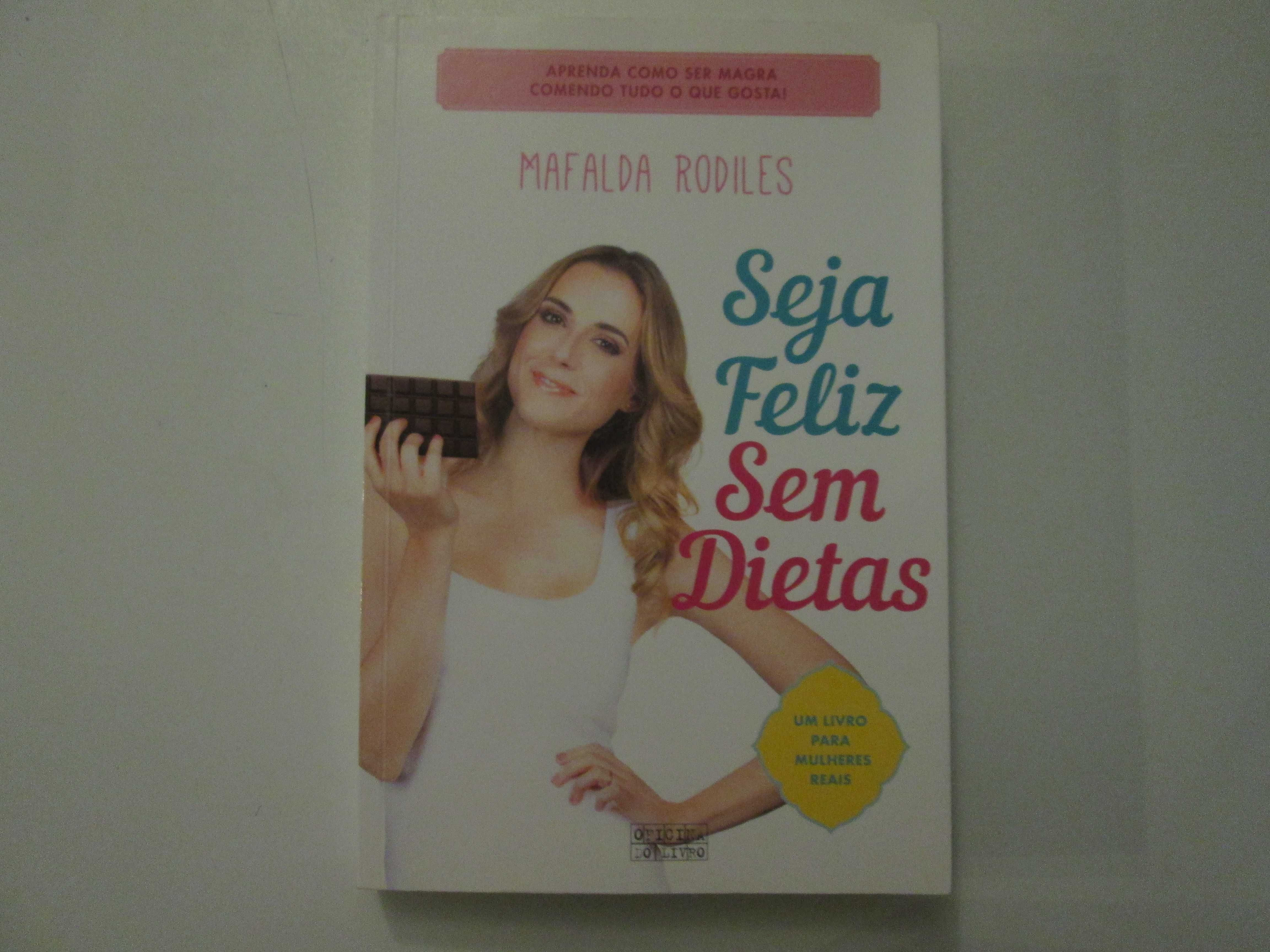 Seja feliz sem dietas- Mafalda Rodiles