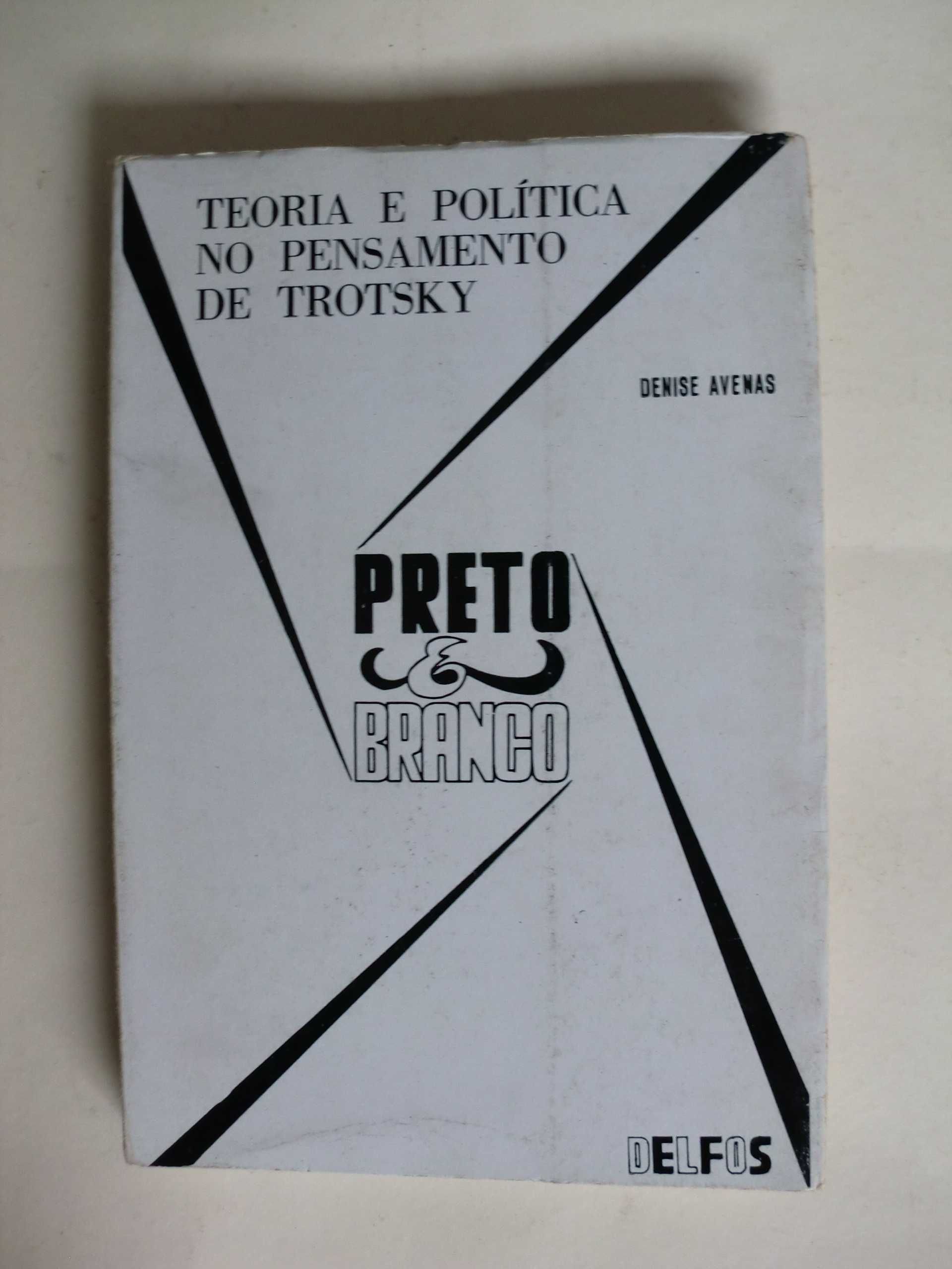 Teoria e Política no Pensamento de Trotsky
de Denise Avenas