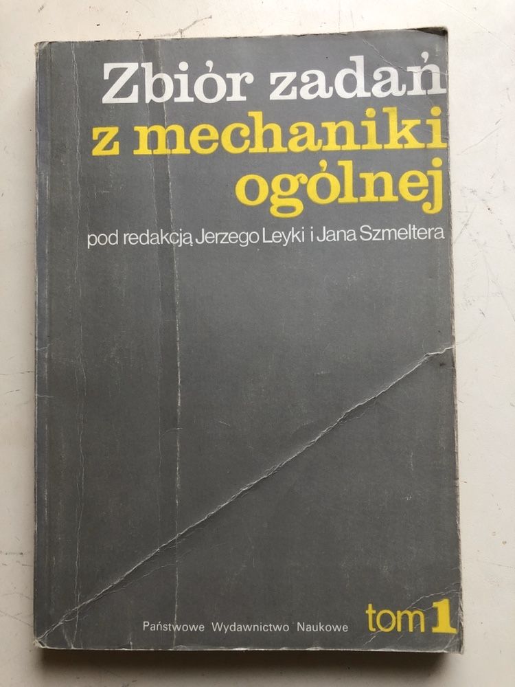 Zbiór zadań z mechaniki ogólnej. J. Leyka