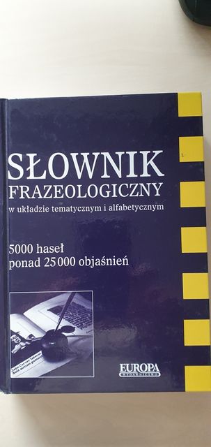 Słownik frazeologiczny w układzie tematycznym i alfabetycznym