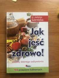 Książka „Jak jeść zdrowo” dr Jadwiga Górnicka