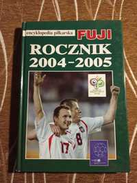 Encyklopedia piłkarska - rocznik 2004/05