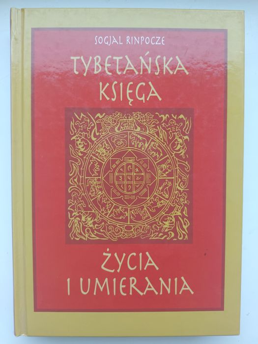 "Tybetańska księga życia i umierania" Sogjal Rinpocze