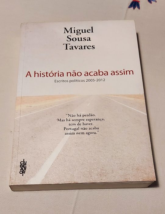 Miguel Sousa Tavares - A História Não Acaba Assim