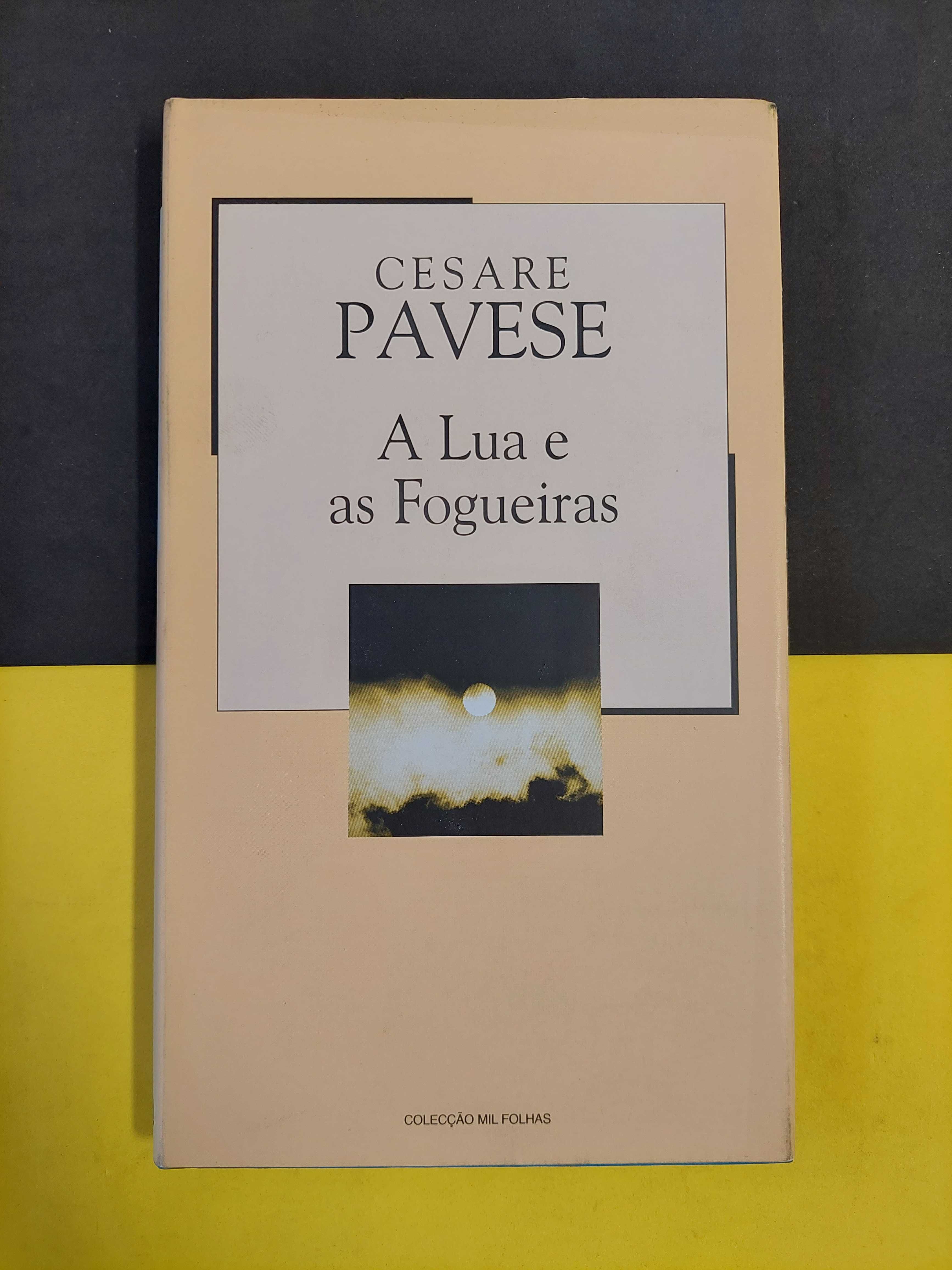 Cesare Pavese - A lua e as fogueiras